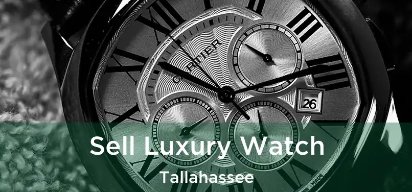  Sell Luxury Watch Tallahassee