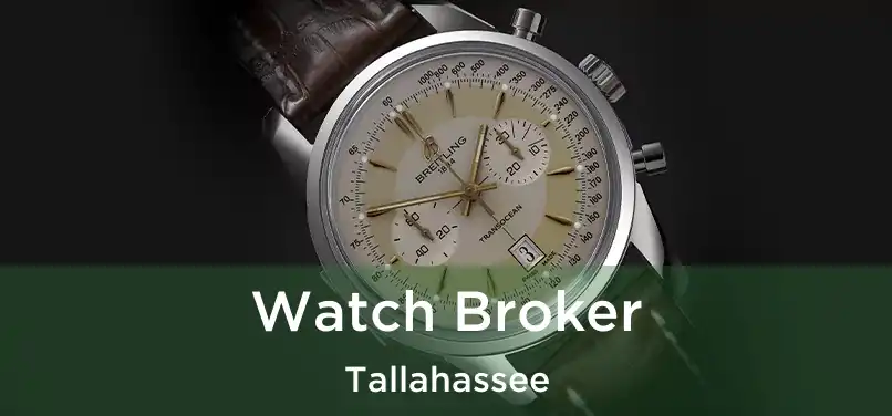  Watch Broker Tallahassee